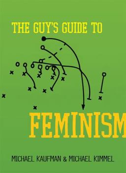The Guy's Guide to Feminism