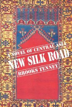Paperback New Silk Road: A Novel of Central Asia Book