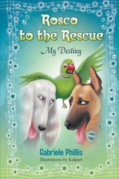 Paperback Rosco to the Rescue: My Destiny Book