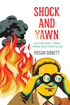 Paperback Shock and Yawn: Resisting Banal Terror Through Queer Storytelling Book