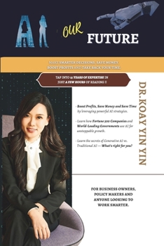 Paperback AI Your Future!: Make Smarter Decisions, Save Money, Boost Profits and Take Back Your Time. Book