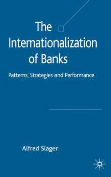 Hardcover The Internationalization of Banks: Patterns, Strategies and Performance Book