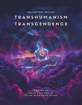 Transhumanism Transcendence Collectors Edition