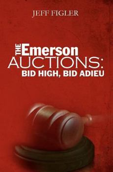 Paperback The Emerson Auctions: Bid High, Bid Adieu Book