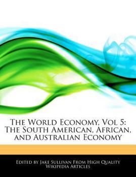 The World Economy : The South American, African, and Australian Economy