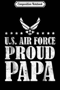 Composition Notebook: Air Force Family - Proud Papa US Air Force Stars  Journal/Notebook Blank Lined Ruled 6x9 100 Pages
