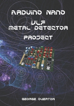 Paperback Arduino Nano VLF Metal Detector Project Book