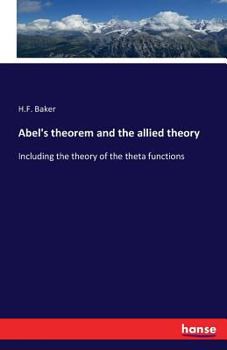 Paperback Abel's theorem and the allied theory: Including the theory of the theta functions Book