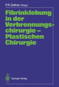 Paperback Fibrinklebung in Der Verbrennungschirurgie -- Plastischen Chirurgie [German] Book