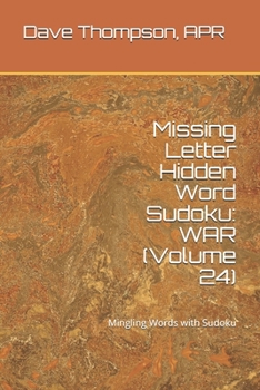 Paperback Missing Letter Hidden Word Sudoku: WAR (Volume 24): Mingling Words with Sudoku Book