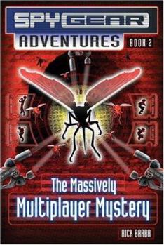 The Massively Multiplayer Mystery (Spy Gear Adventures) - Book #2 of the Spy Gear Adventures