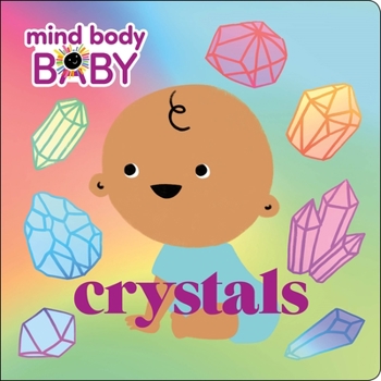 Board book Mind Body Baby: Crystals Book