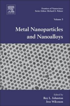Hardcover Metal Nanoparticles and Nanoalloys: Volume 3 Book