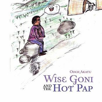 Paperback Wise Goni and the Hot Pap Book