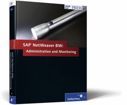 Hardcover SAP NetWeaver Business Warehouse: Administration and Monitoring Book