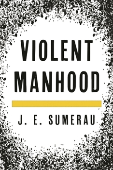 Hardcover Violent Manhood Book