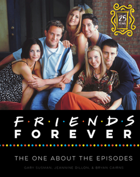 Hardcover Friends Forever [25th Anniversary Ed]: The One about the Episodes Book