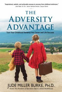 Paperback The Adversity Advantage: Turn Your Childhood Hardship Into Career and Life Success Book