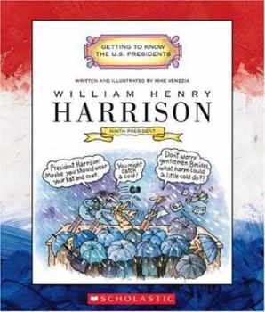 William Henry Harrison: Ninth President 1841 (Getting to Know the Us Presidents) - Book  of the Getting to Know the U.S. Presidents