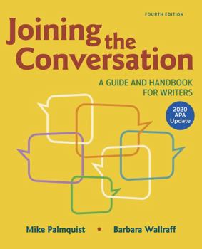 Paperback Joining the Conversation: A Guide and Handbook for Writers with 2020 APA Update Book