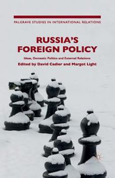 Paperback Russia's Foreign Policy: International Perceptions, Domestic Politics and External Relations Book
