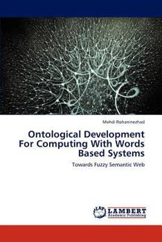 Paperback Ontological Development for Computing with Words Based Systems Book