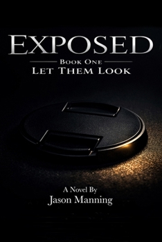 Paperback EXPOSED- Book One: Let Them Look Book