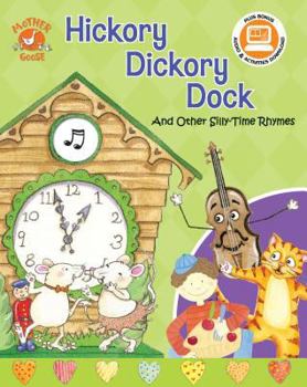 Hickory Dickory Dock: And Other Silly-Time Rhymes