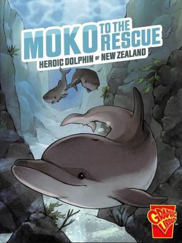 Moko to the Rescue: Heroic Dolphin of New Zealand