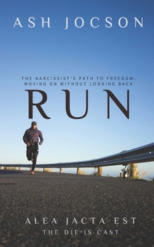 Paperback Run: The Narcissist's Path to Freedom: Moving on Without Looking Back Book