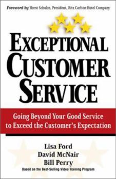 Paperback Exceptional Customer Service: Going Beyond Your Good Service to Exceed the Cutomer's Expectation Book