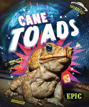 Cane Toads (Invaders!)