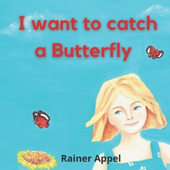 Paperback I want to catch a Butterfly Book