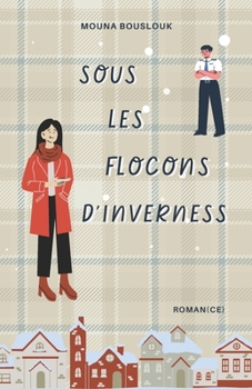 Paperback Sous les flocons d'Inverness: Réédition avec chapitres inédits - Une romance d'hiver [French] Book