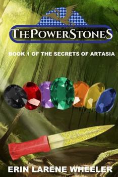 Paperback The Power Stones: Book 1 of the Secrets of Artasia Book