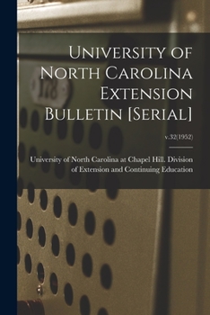Paperback University of North Carolina Extension Bulletin [serial]; v.32(1952) Book