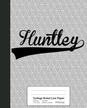 Paperback College Ruled Line Paper: HUNTLEY Notebook Book