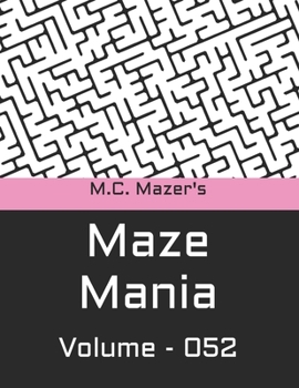 Paperback M.C. Mazer's Maze Mania: Volume 052 Book