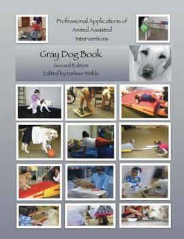 Paperback Professional Applications of Animal Assisted Interventions: Gray Dog Collection Book