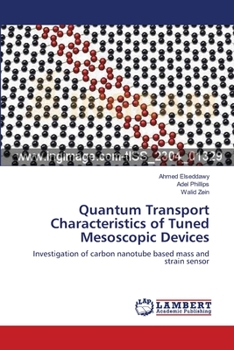 Paperback Quantum Transport Characteristics of Tuned Mesoscopic Devices Book