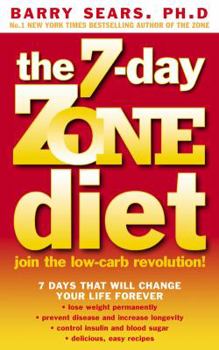 Paperback The 7-day Zone Diet: Join the Low-carb Revolution! Book