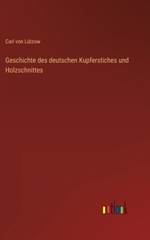 Hardcover Geschichte des deutschen Kupferstiches und Holzschnittes [German] Book