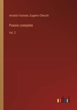 Paperback Poesie complete: Vol. 2 [Italian] Book