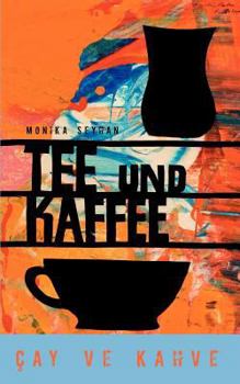 Paperback Tee und Kaffee: Çay ve Kahve [German] Book