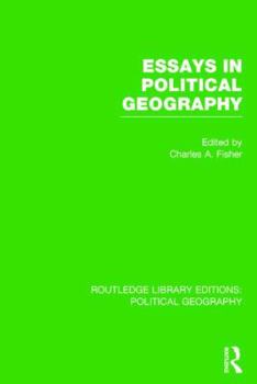 Essays in Political Geography - Book  of the Routledge Library Editions: Political Geography