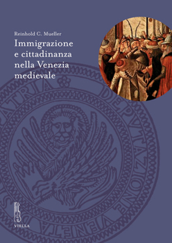 Paperback Immigrazione E Cittadinanza Nella Venezia Medievale [Italian] Book