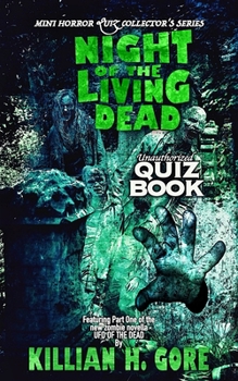Paperback Night of the Living Dead Unauthorized Quiz Book: Mini Horror Quiz Collector's Series Book