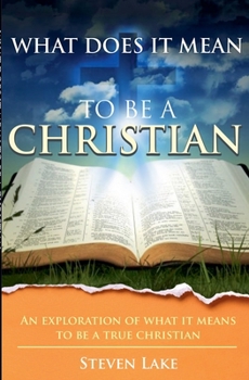 Paperback What Does It Mean To Be A Christian? Book