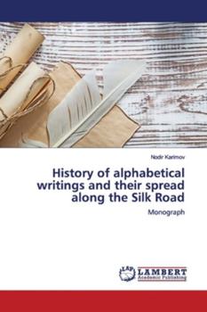 Paperback History of alphabetical writings and their spread along the Silk Road Book