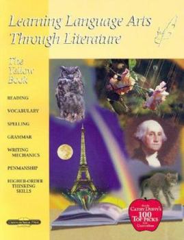 Learning Language Arts Through Literature: The Yellow Book- Teacher Guide - Book #3 of the Learning Language Arts Through Literature